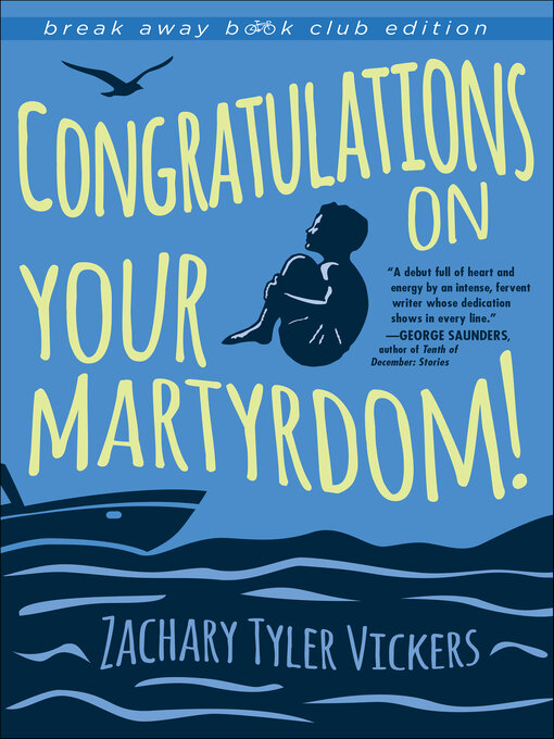 Title details for Congratulations on Your Martyrdom! by Zachary Tyler Vickers - Available